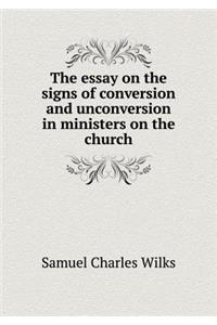 The essay on the signs of conversion and unconversion in ministers on the church