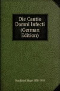 Die Cautio Damni Infecti (German Edition)