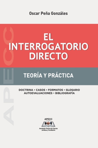 Interrogatorio Directo: Teoría y Práctica