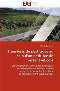 Transferts de Pesticides Au Sein d'Un Petit Bassin Versant Viticole