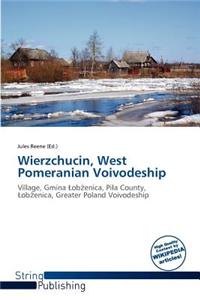 Wierzchucin, West Pomeranian Voivodeship