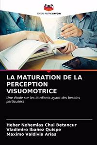 Maturation de la Perception Visuomotrice