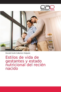 Estilos de vida de gestantes y estado nutricional del recién nacido