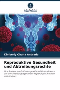 Reproduktive Gesundheit und Abtreibungsrechte