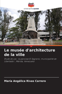 musée d'architecture de la ville