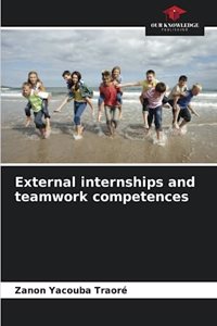 External internships and teamwork competences