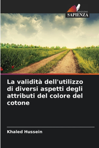 La validità dell'utilizzo di diversi aspetti degli attributi del colore del cotone