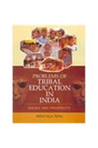 Problems of Tribal Education in India - Issues and Prospects