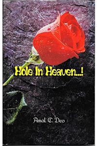 Hole in Heaven...!