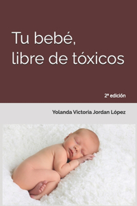 Tu bebé, libre de tóxicos