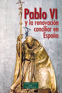 Pablo VI y la renovacion conciliar en Espana