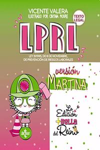 LPRL Version Martina: Ley 31/1995, de 8 de noviembre, de Prevencion de Riesgos Laborales
