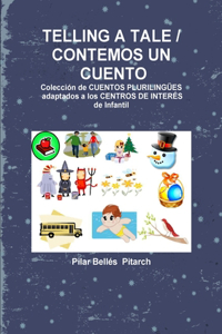 Telling a Tale / Contemos Un Cuento