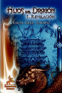 Hijos Del Dragon. I Revelacion