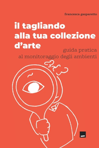 tagliando alla tua collezione d'arte: guida pratica al monitoraggio degli ambienti