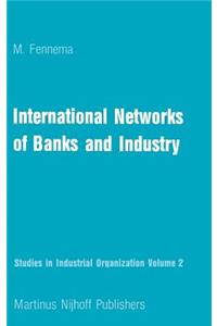 International Networks of Banks and Industry