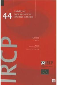 Liability of Legal Persons for Offences in the Eu, 44