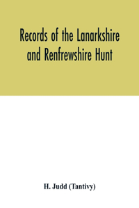 Records of the Lanarkshire and Renfrewshire Hunt