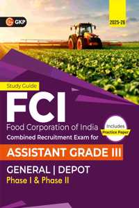 GKP FCI 2025 : Assistant Grade III Phase I & II - General| Depot - Guide| Latest Current Affairs