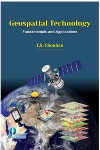 GEOSPATIAL TECHNOLOGY FUNDAMENTALS AND APPLICATIONS