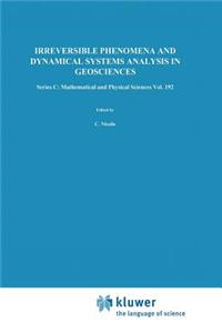 Irreversible Phenomena and Dynamical Systems Analysis in Geosciences