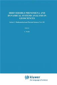 Irreversible Phenomena and Dynamical Systems Analysis in Geosciences