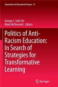 Politics of Anti-Racism Education: In Search of Strategies for Transformative Learning