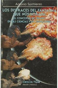 Los Disfraces del Fantasma Que Nos Horada