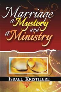 Marriage, a mystery and a ministry