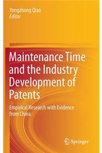 Maintenance Time and the Industry Development of Patents