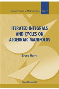 Iterated Integrals and Cycles on Algebraic Manifolds