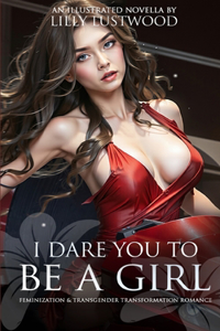 I Dare You to Be a Girl
