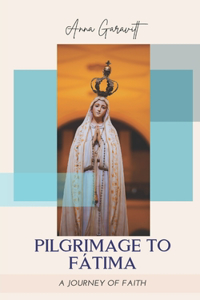 Pilgrimage to Fátima