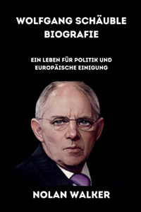 Wolfgang Schäuble Biografie