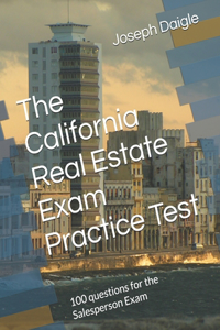The California Real Estate Exam Practice Test