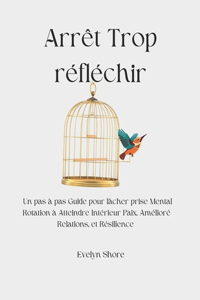 Arrêt Trop réfléchir