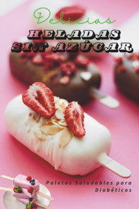 Delicias Heladas sin Azúcar