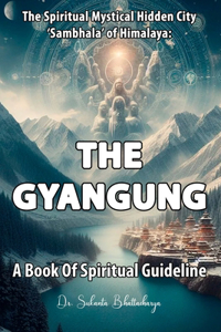 The Spiritual Mystical Hidden City 'Sambhala' of Himalaya