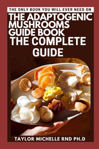 Adaptogenic Mushrooms Guide Book