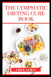 The Lymphatic Dieting Cure Book