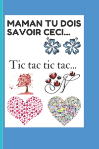 Maman tu dois savoir ceci...