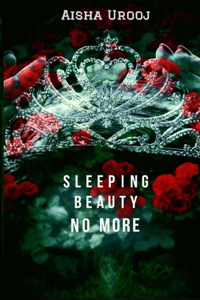 Sleeping Beauty No More