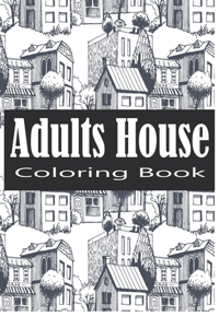 Adult House Coloring Book