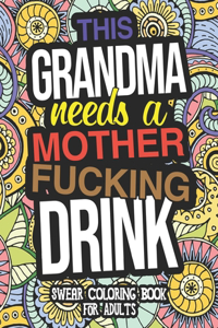 This Grandma Needs A Mother Fucking Drink