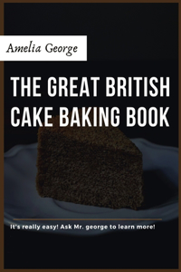 Great British Cake Baking book