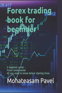 Forex trading book for beginner - A beginner guide - Forex fundamental