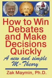 How to Win Debates and Make Decisions Quickly