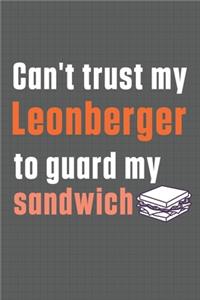 Can't trust my Leonberger to guard my sandwich