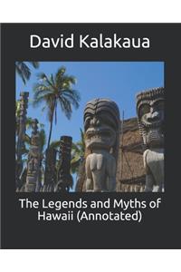 The Legends and Myths of Hawaii (Annotated)