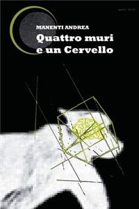Quattro muri e un cervello